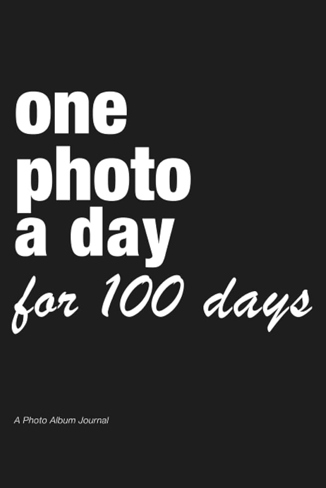 A Photo A Day Photo Album Journal: A photo album journal for